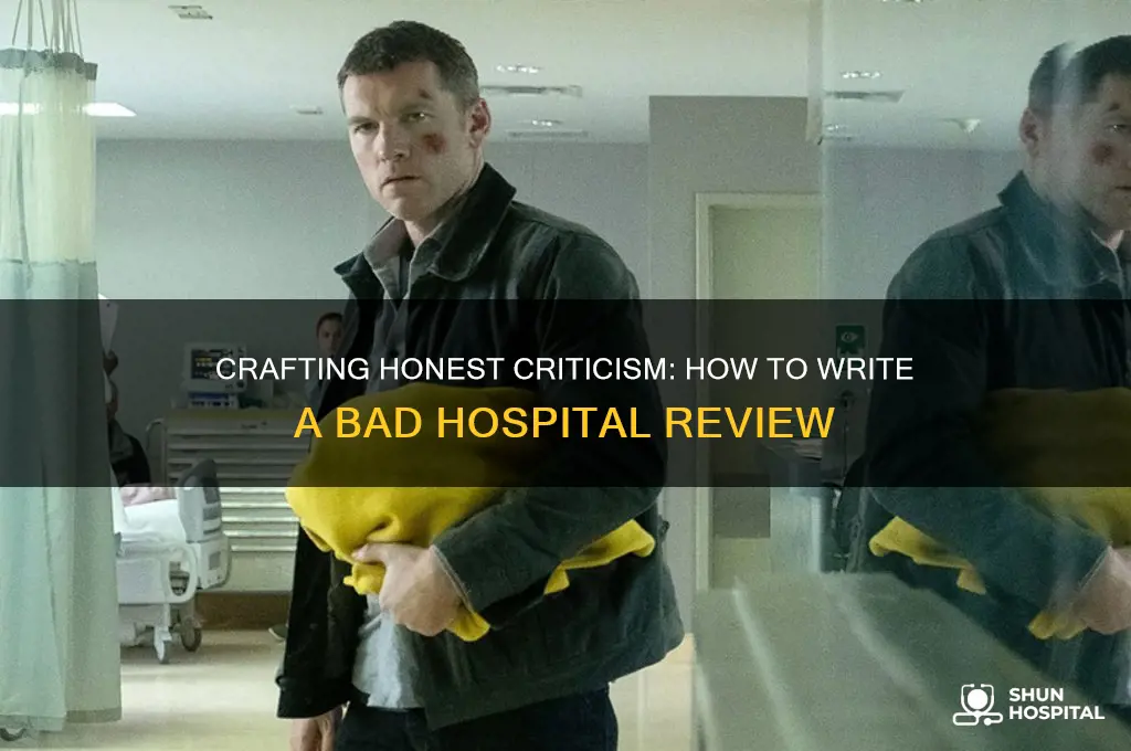 how to write a bad review for a hospital