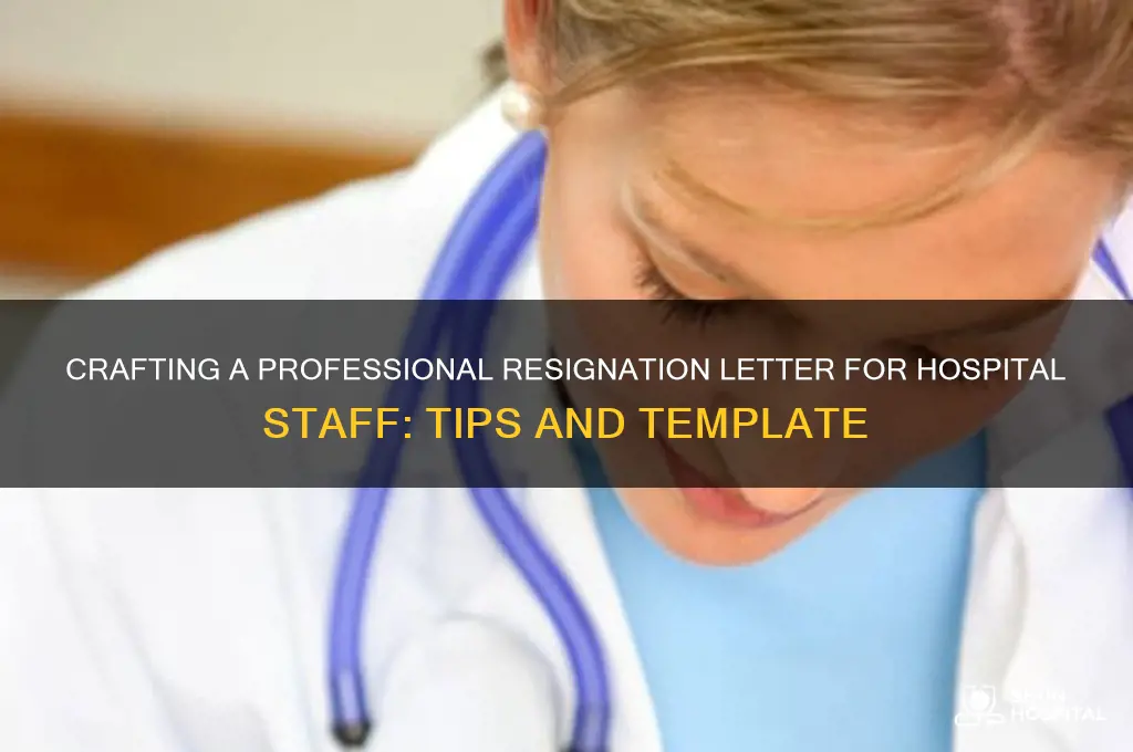how to write a good resignation letter to the hospital