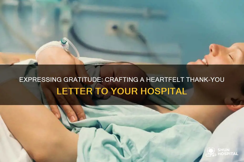 how to write a letter of thanks to a hospital