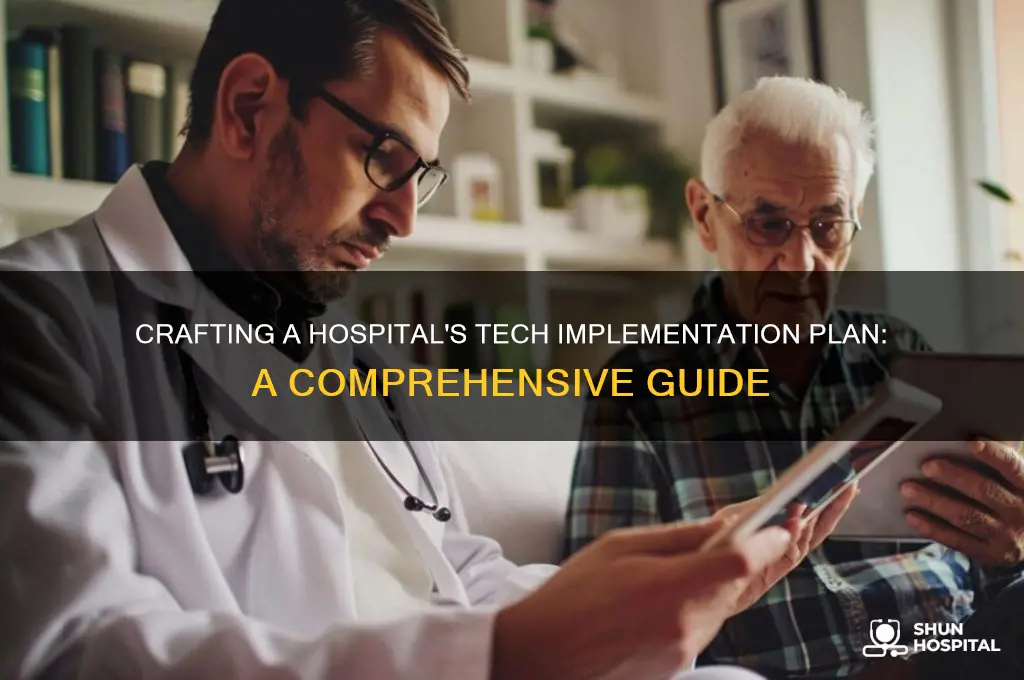 how to write a technology implementation plan for a hospital