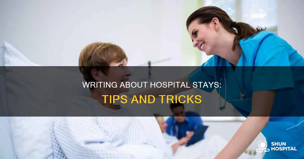 how to write about somebody in hospital