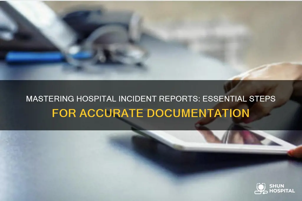 how to write an incident report in the hospital