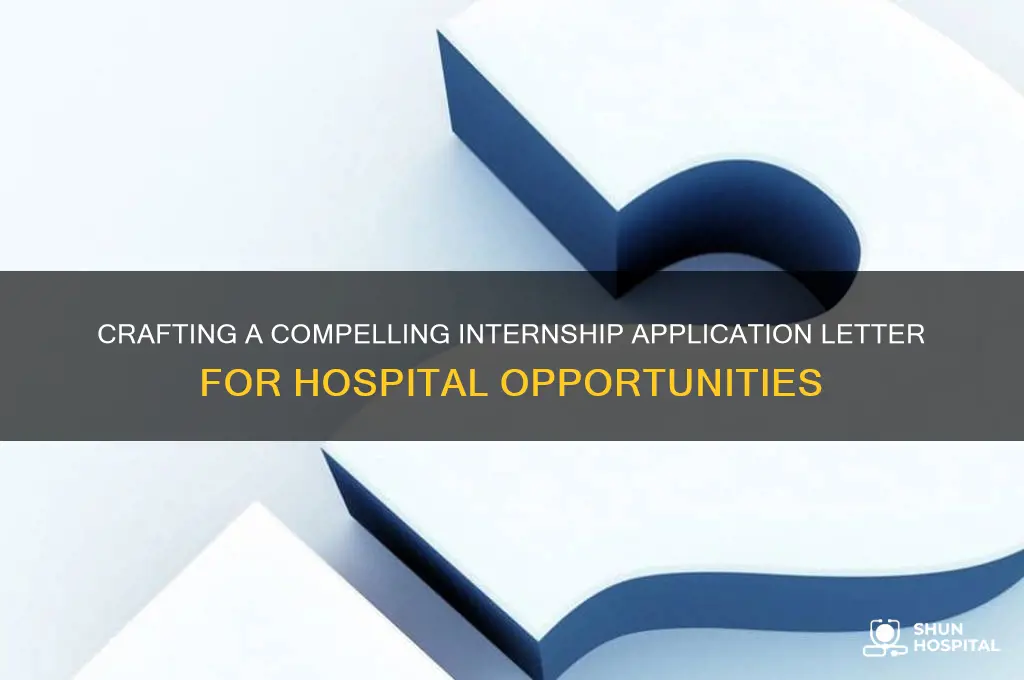 how to write an internship letter to a hospital
