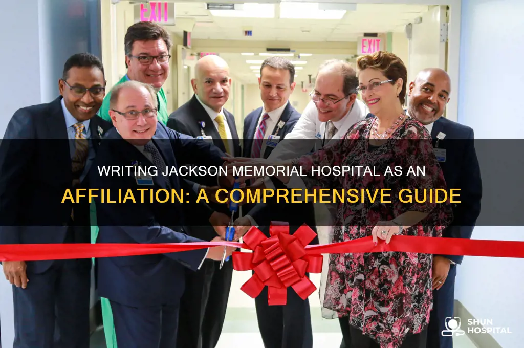 how to write jackson memorial hospital as a affliation