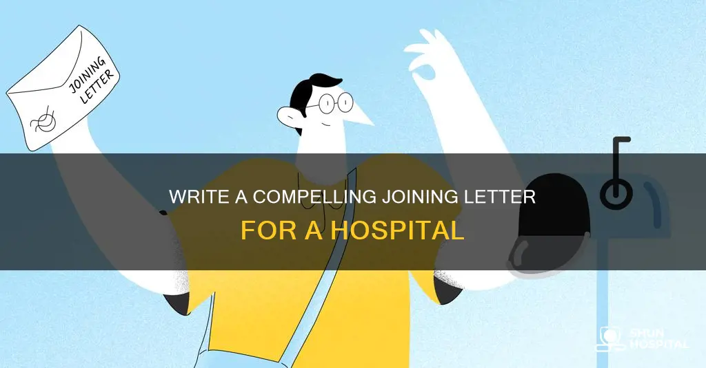 how to write joining letter in hospital