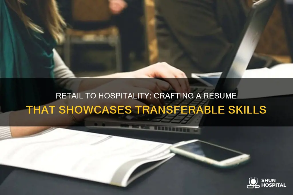 how to write retail experience on a resume for hospitality