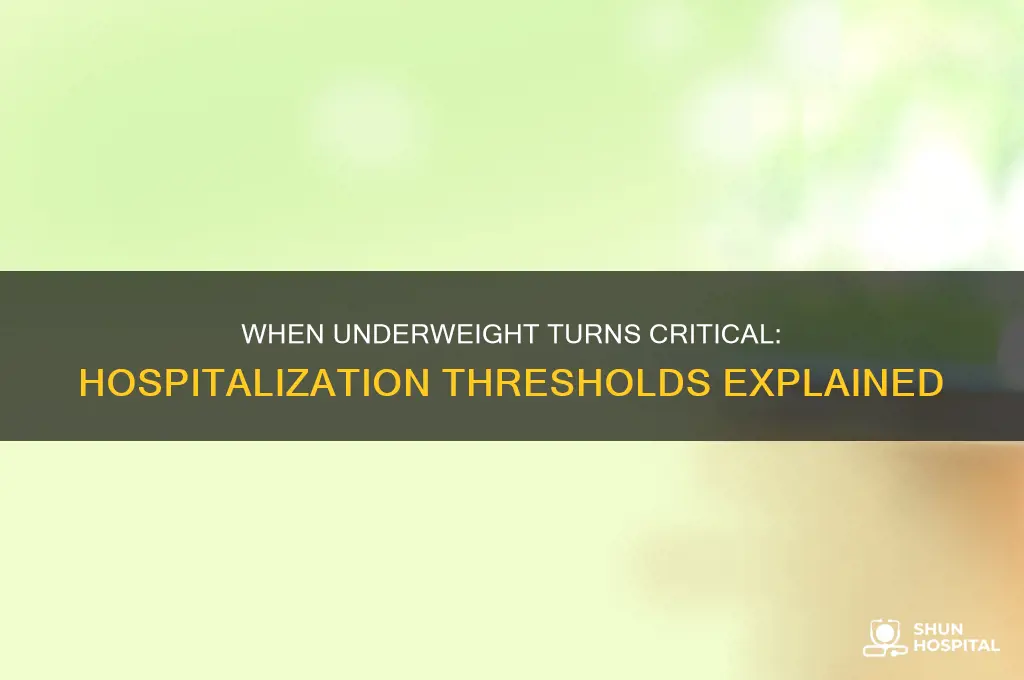 how underweight do you have to be to be hospitalized