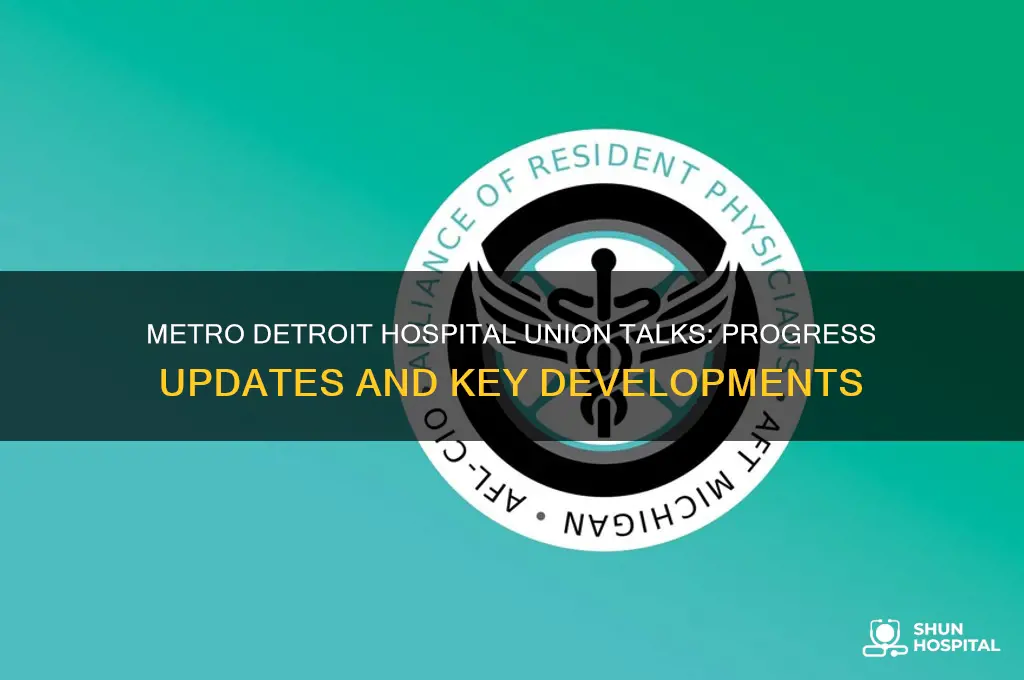 how union talks are progressing at some metro detroit hospitals
