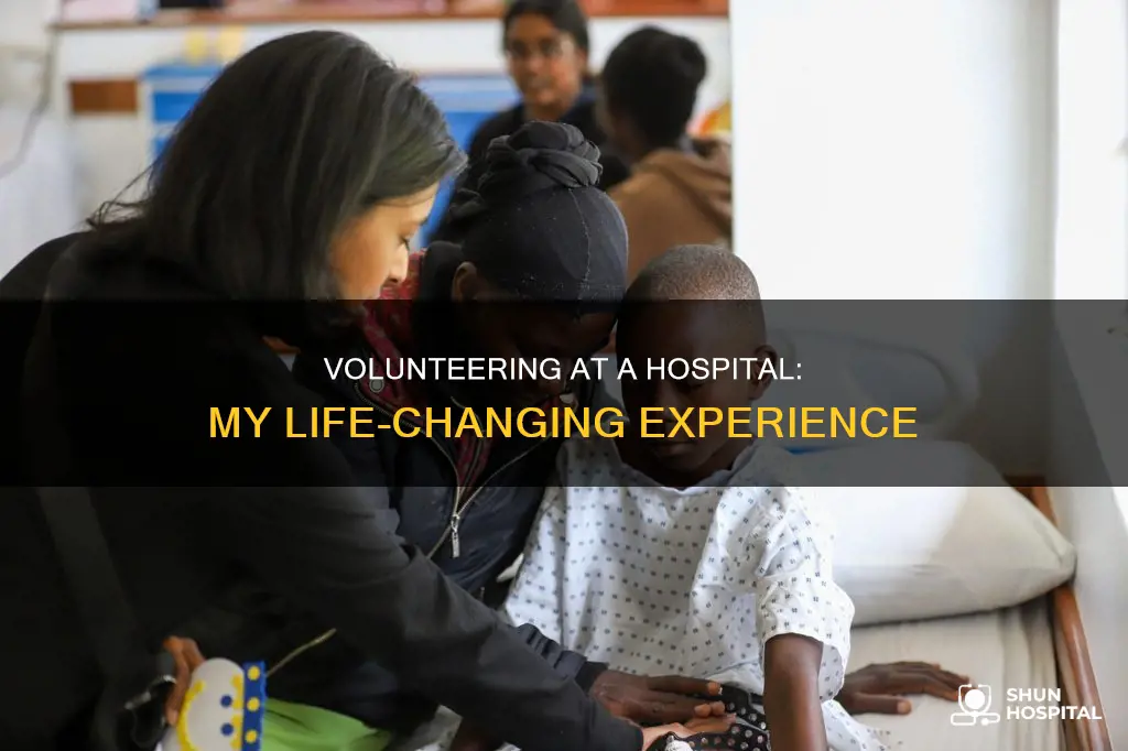 how volunteering at a hospital changed me