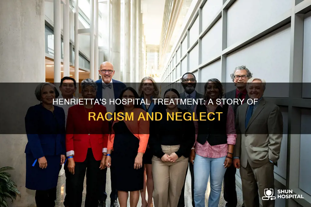 how was henrietta treated at the hospital