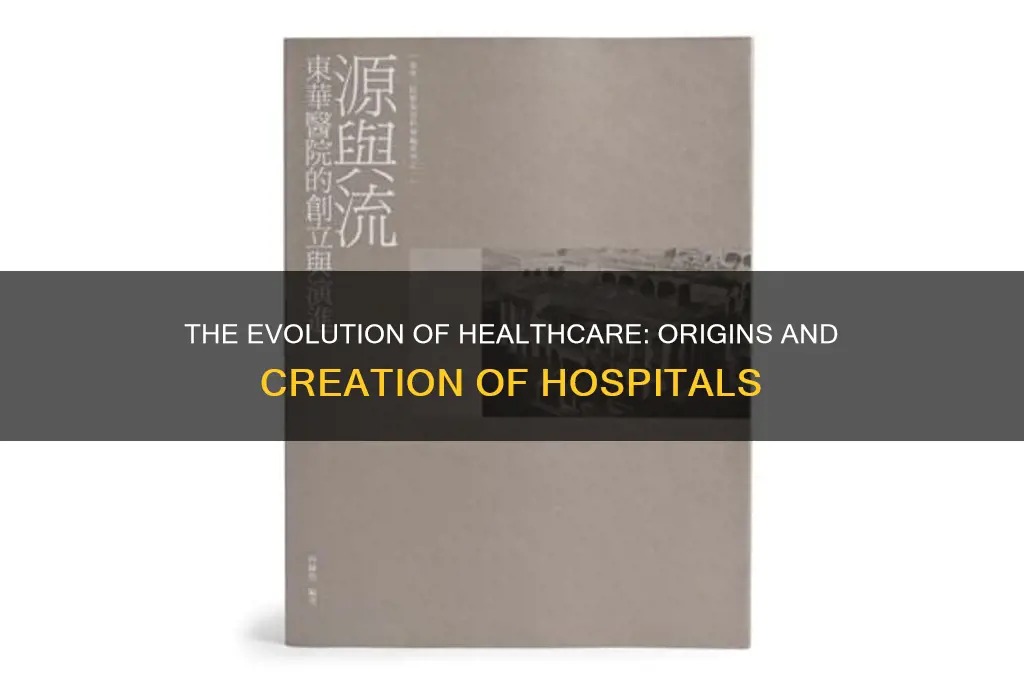 how were hospitals created