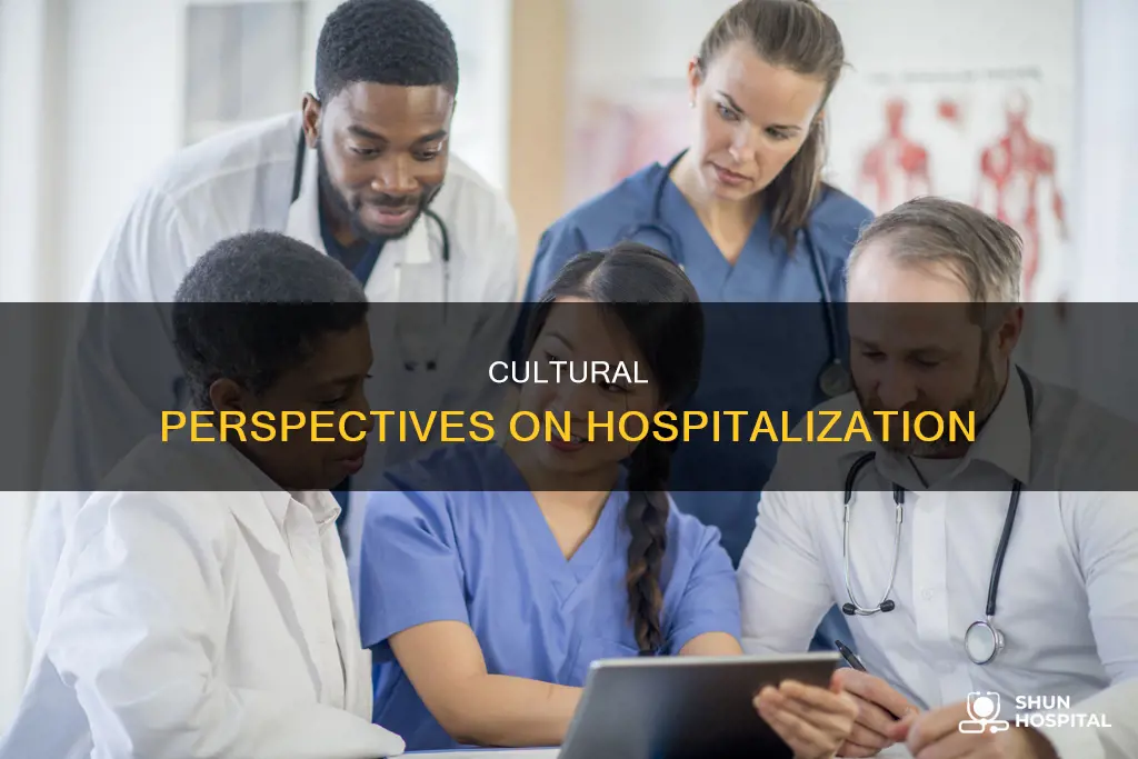 how would another culture approach being hospitalized