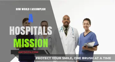 Accomplishing Hospital Missions: Strategies for Success