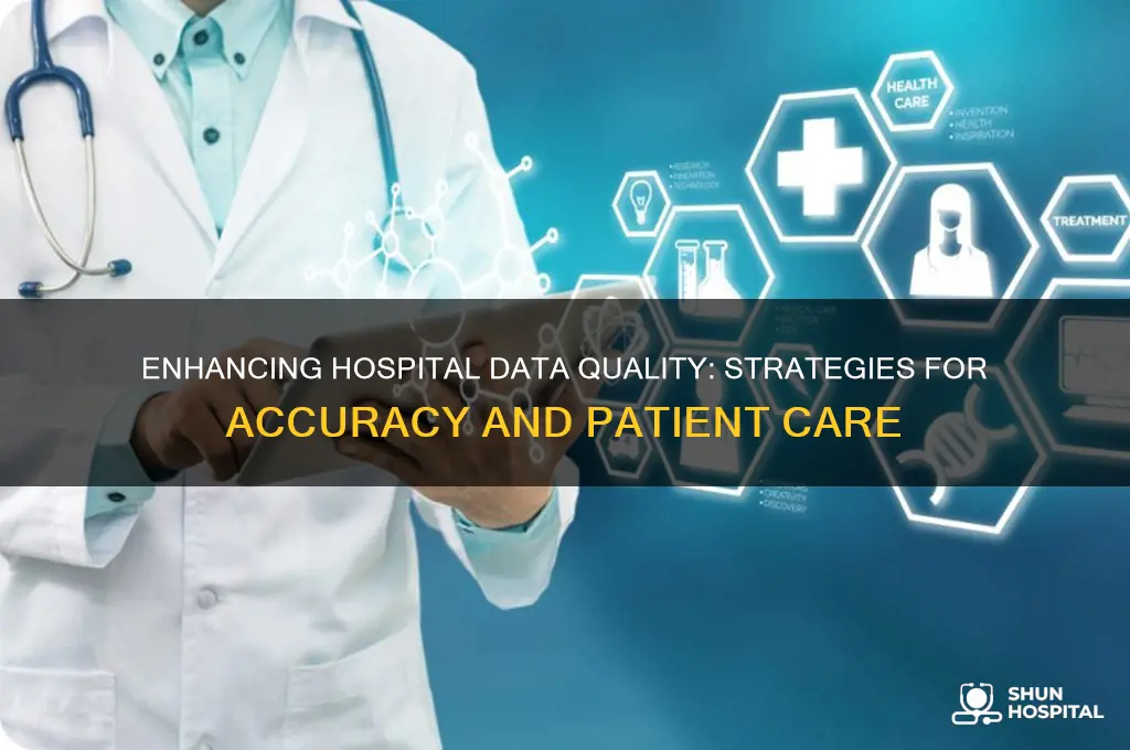 how would the hospital improve upon its data quality