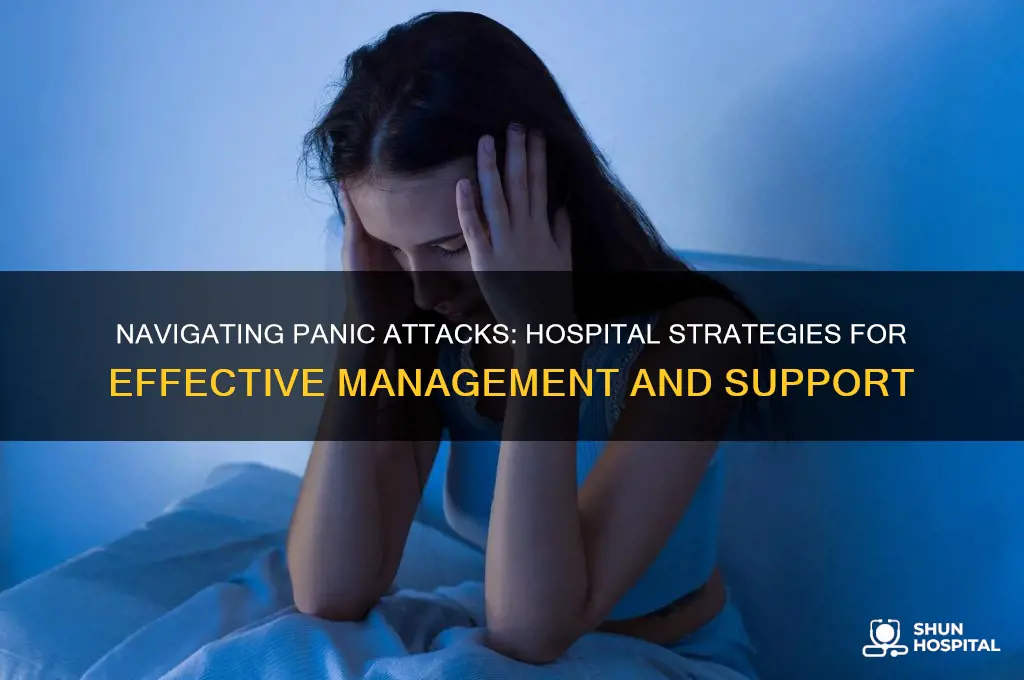 how would they handle a panic attack at the hospital