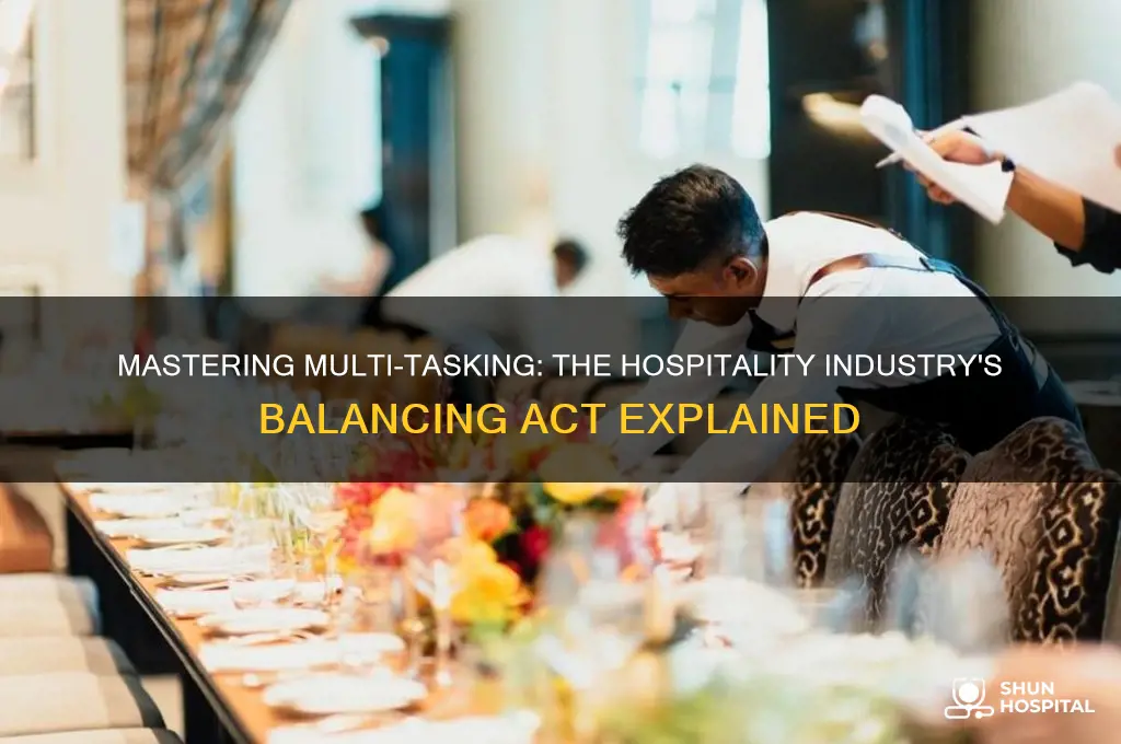 how would you describe multi tasking in hospitality industry