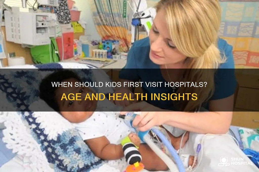 how young is too young to visit the hospital