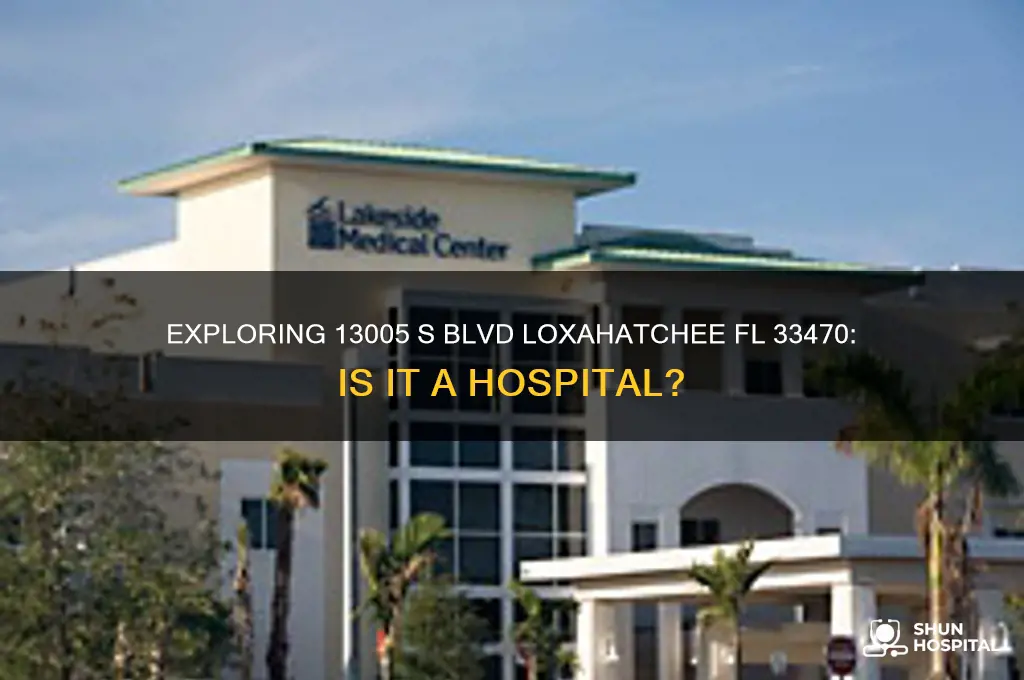is 13005 s blvd loxahatchee fl 33470 a hospital