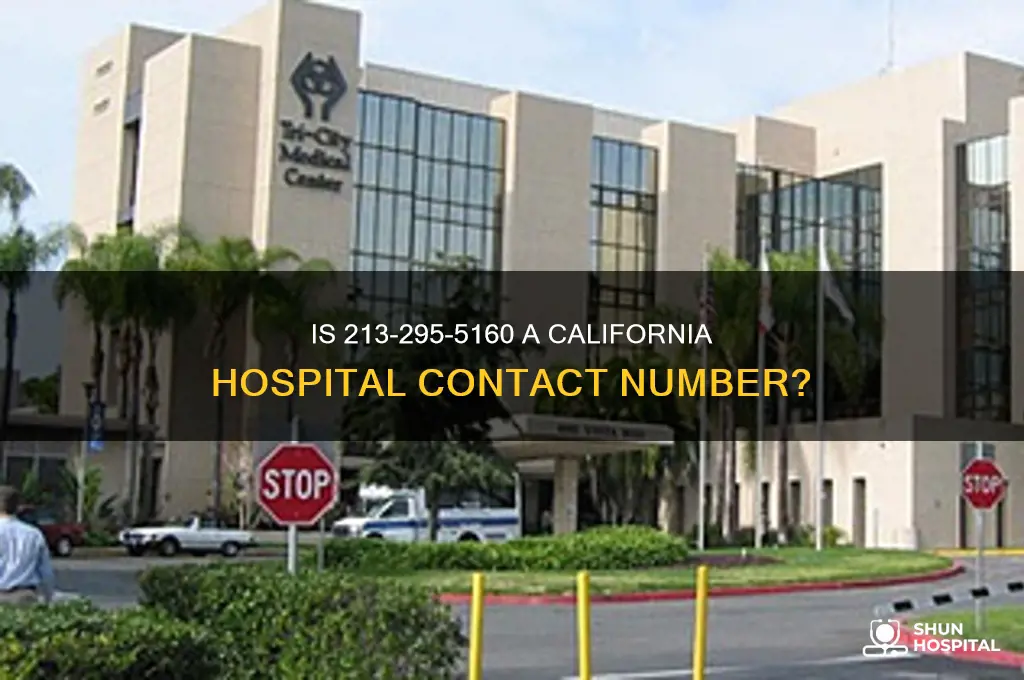 is 213-295-5160 is this a hospital in california number