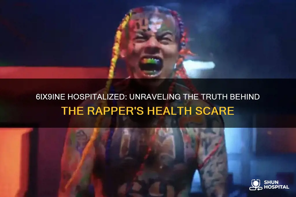 is 6ix9ine hospitalized