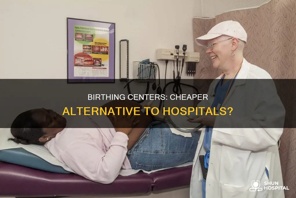 is a birthing center cheaper than hospital