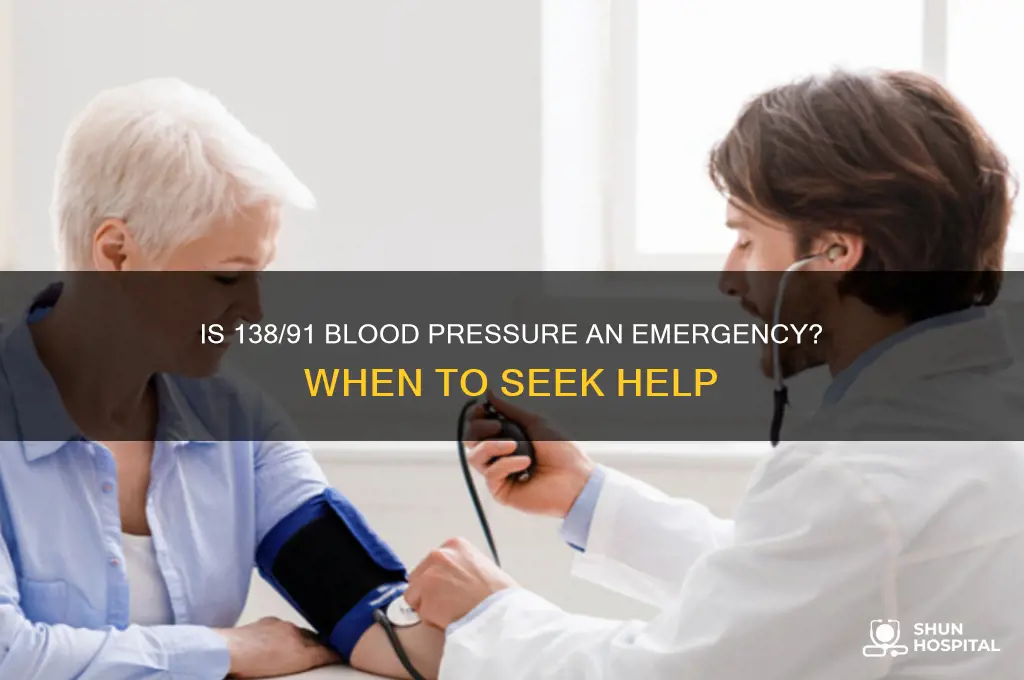 is a blood pressure of 138 over 91 hospital worthy