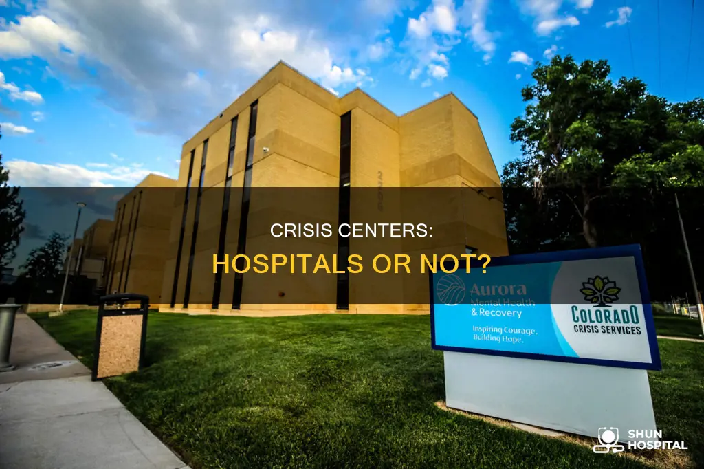 is a crisis center considered a hospital