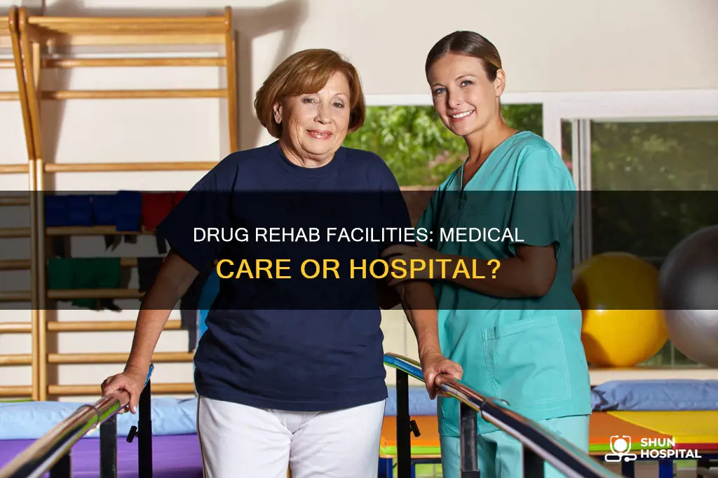 is a drug rehab facility a hospital