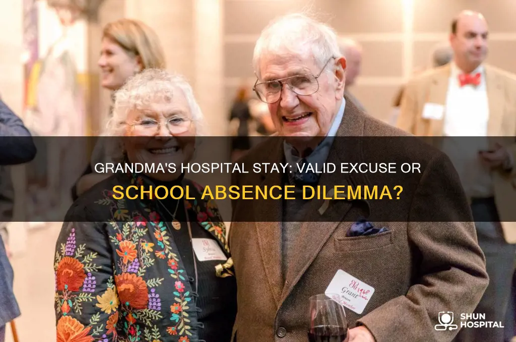 is a grandmother in hospital a excuse for missing school