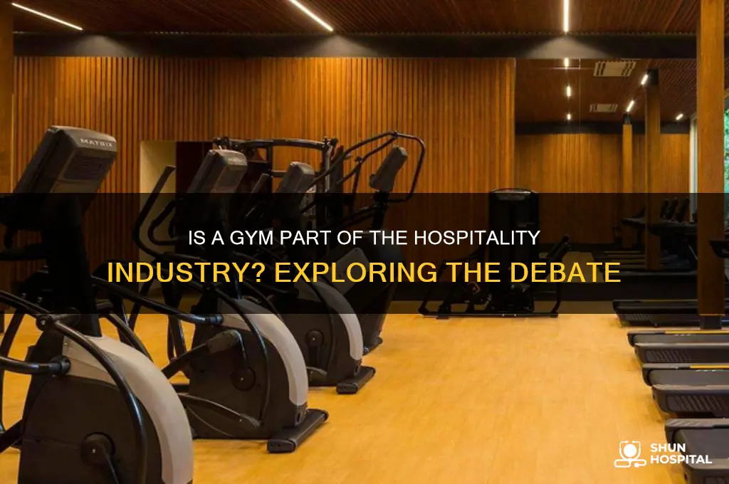 is a gym considered hospitality