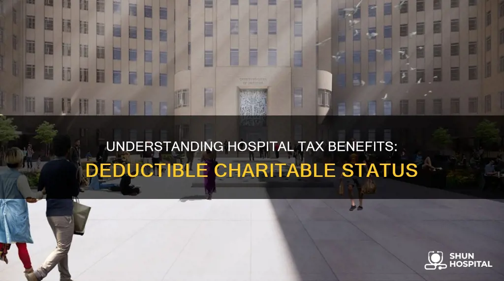 is a hospital a deductible charitable org
