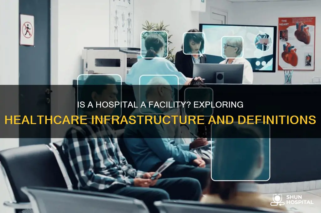 is a hospital a facility