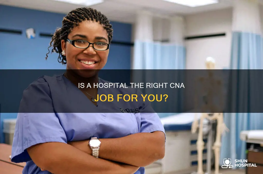 is a hospital a good job for a cna
