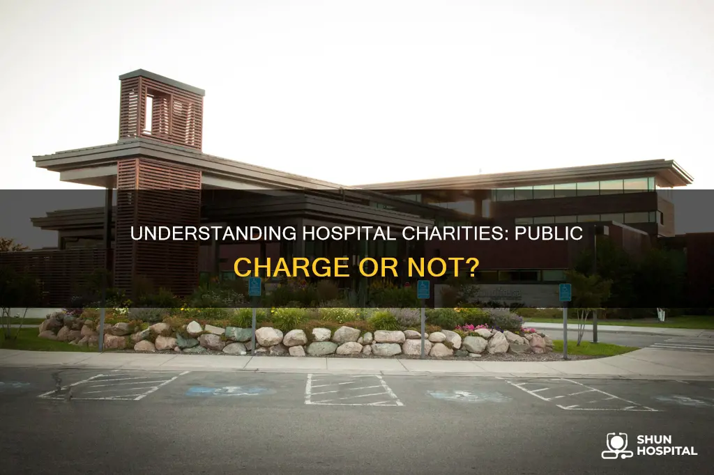 is a hospital charity a public charge