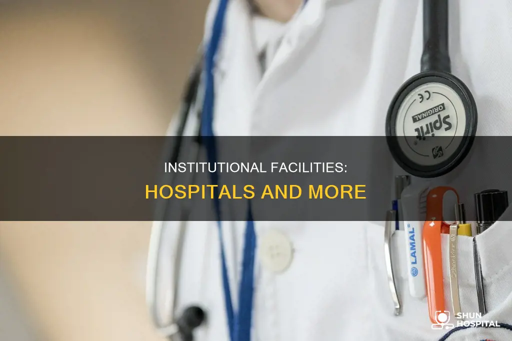 is a hospital considered an institutional facility