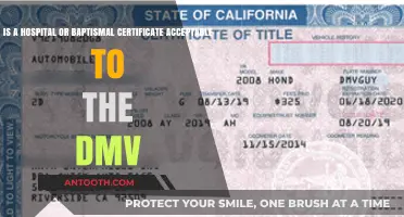Hospital vs. Baptismal Certificate: DMV Acceptance Explained