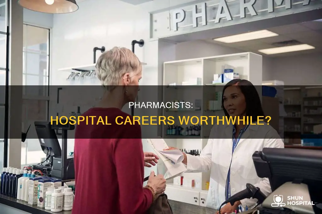 is a hospital pharmacist a good job