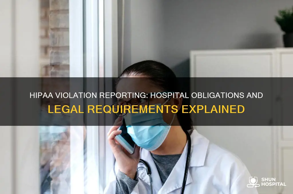 is a hospital required to report a hipaa violation
