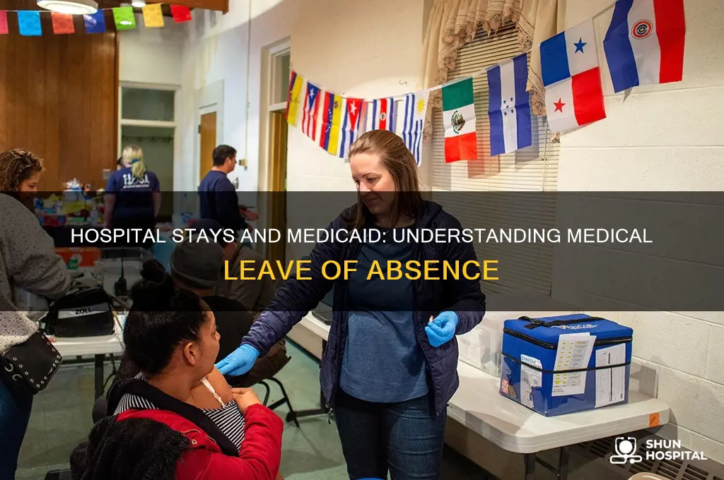is a hospital stay medical leave of absence for medicaid