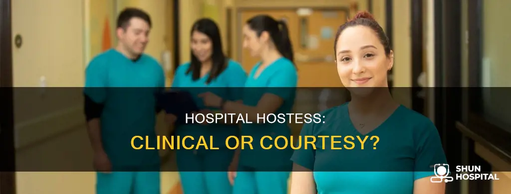 is a hostess in a hospital clinical