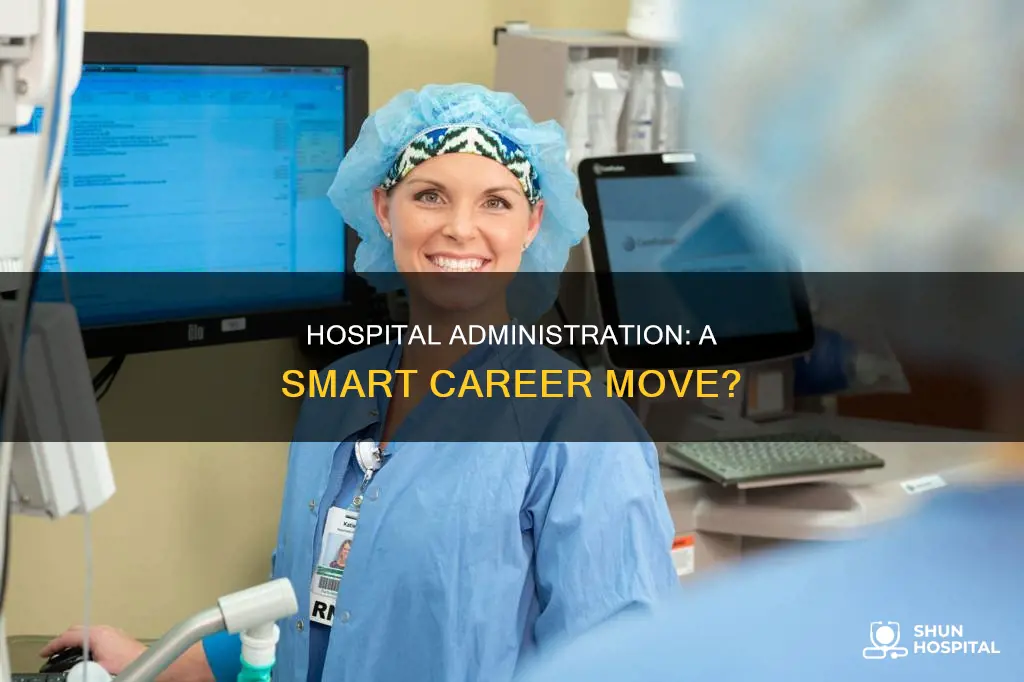 is a major in hospital administration good