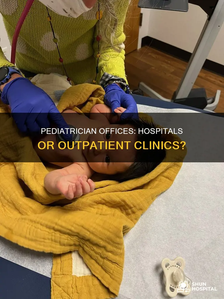 is a pediatrician office considered a hospital