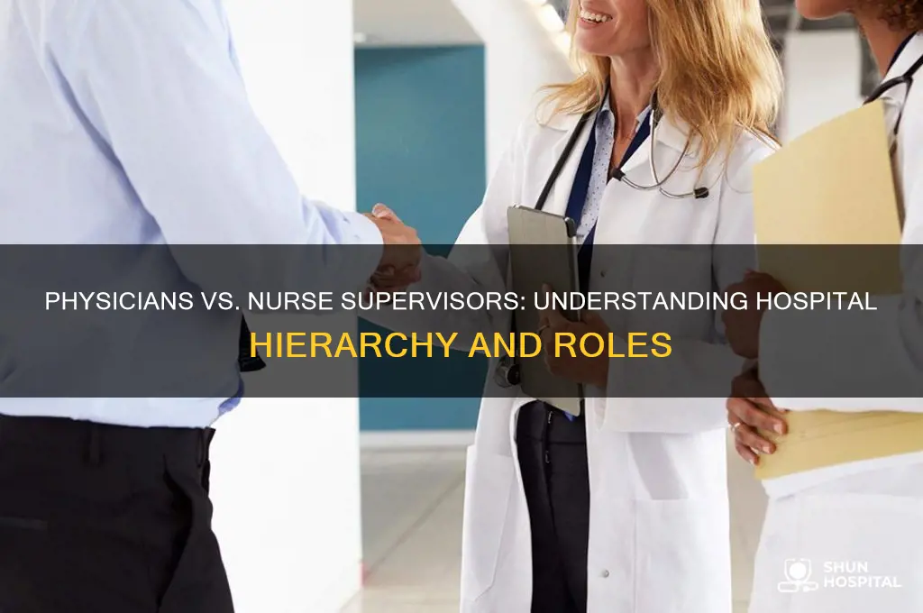 is a physician an nurse supervisor in the hospital