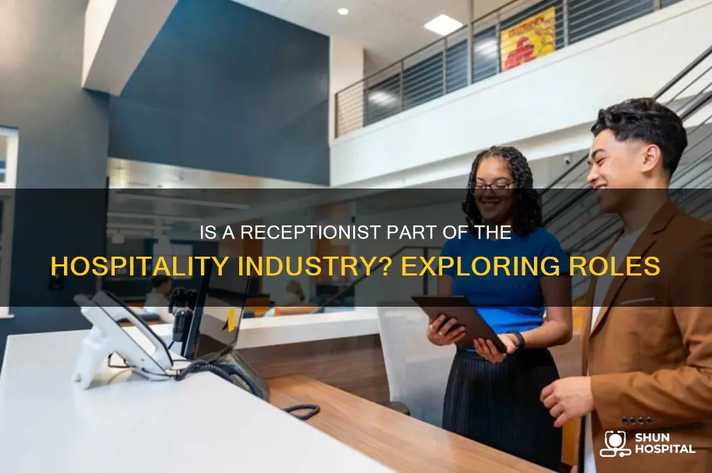 is a receptionist considered hospitality