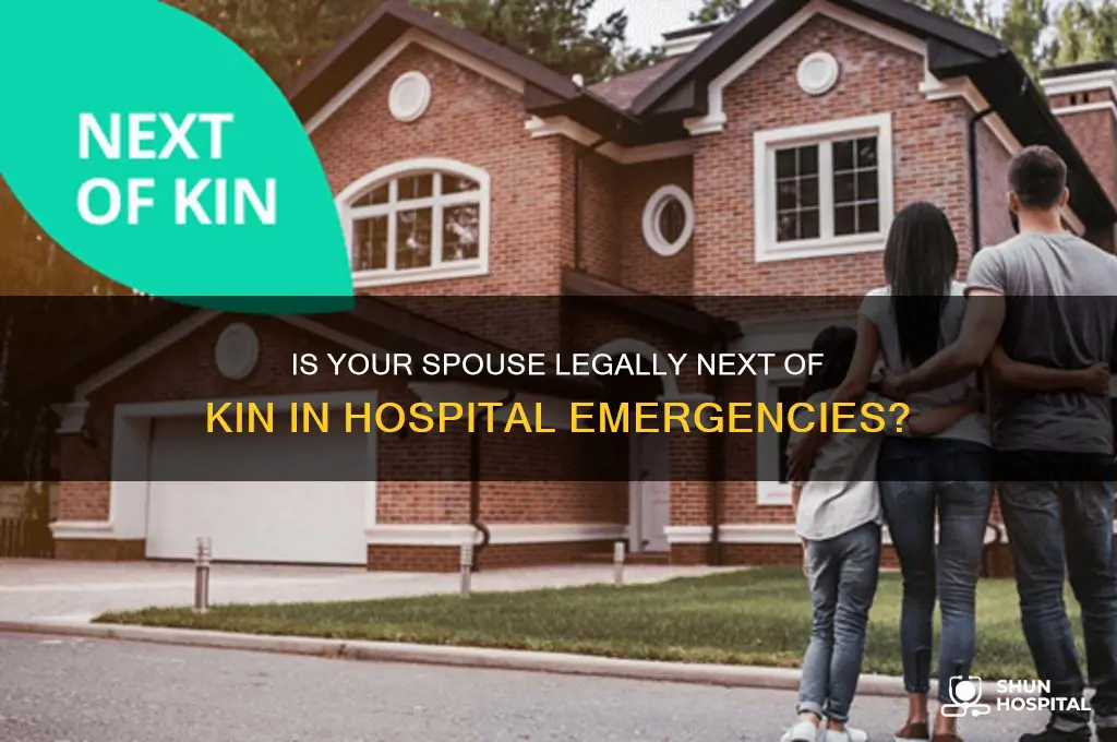 is a spouse considered next of kin for hospital