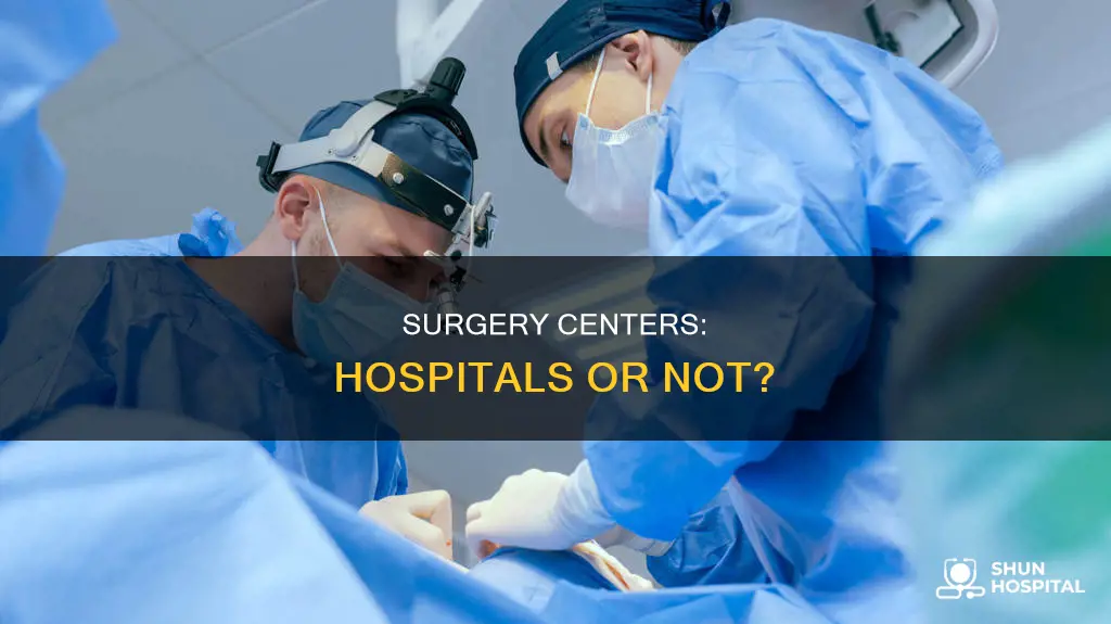 is a surgery center considered a hospital