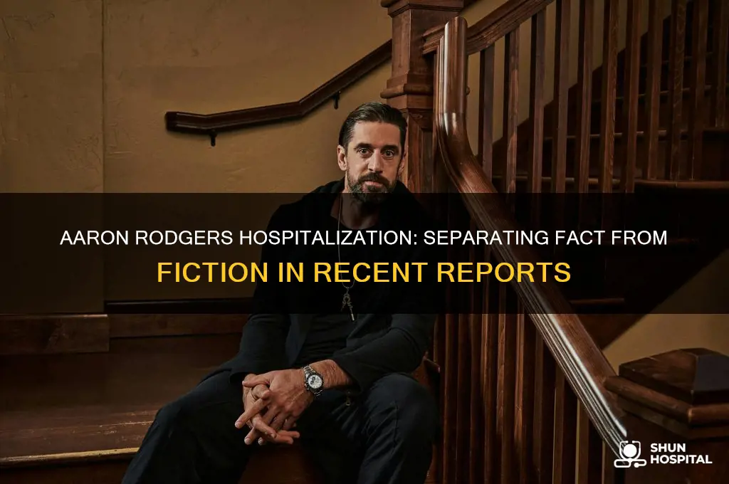 is aaron rodgers hospitalized