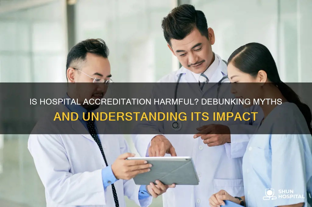 is accreditation in hospitals bad