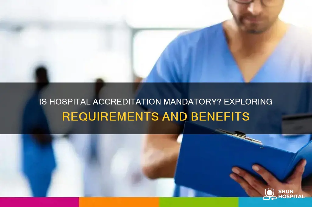 is accreditation mandatory for hospitals