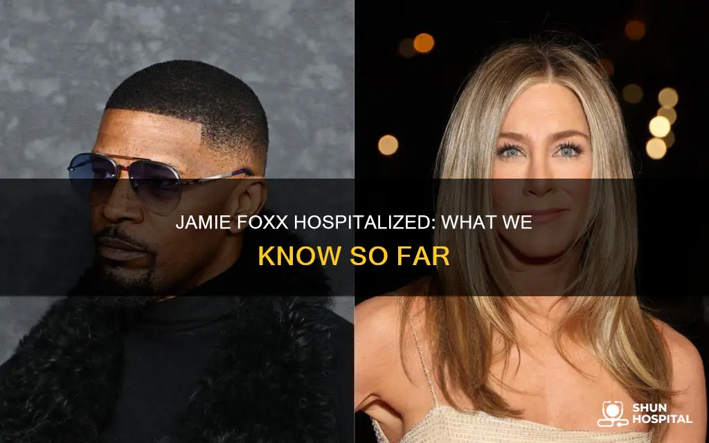 is actor jamie foxx in the hospital